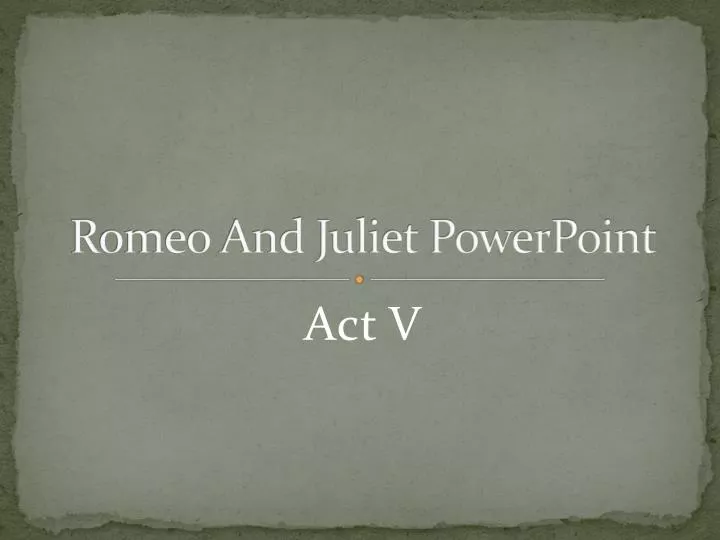romeo and juliet powerpoint