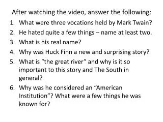 After watching the video, answer the following: