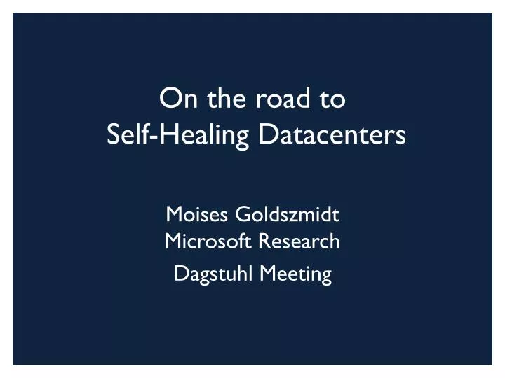 on th e road to self healing datacenters