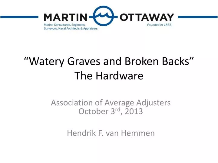 watery graves and broken backs the hardware