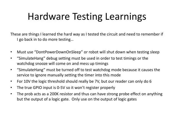 hardware testing learnings
