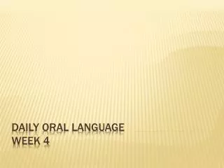 Daily Oral Language Week 4