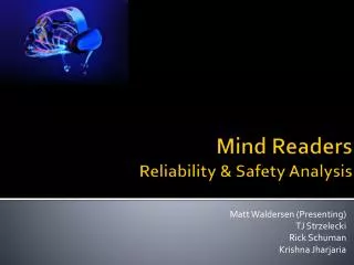Mind Readers Reliability &amp; Safety Analysis