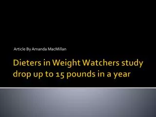 Dieters in Weight Watchers study drop up to 15 pounds in a year