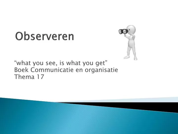 observeren