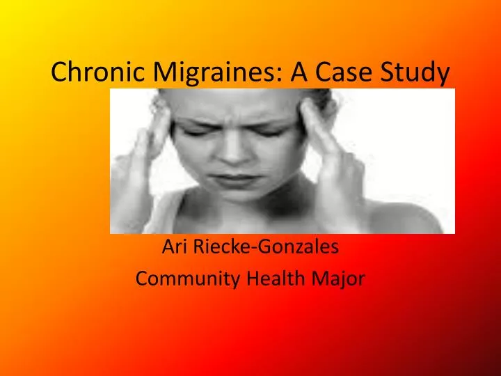 chronic migraines a case study