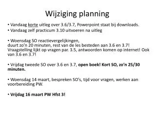 wijziging planning