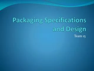 Packaging Specifications and Design
