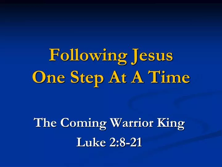 following jesus one step at a time