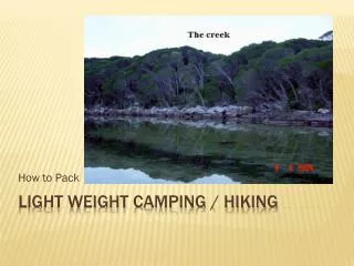 Light weight camping / hiking
