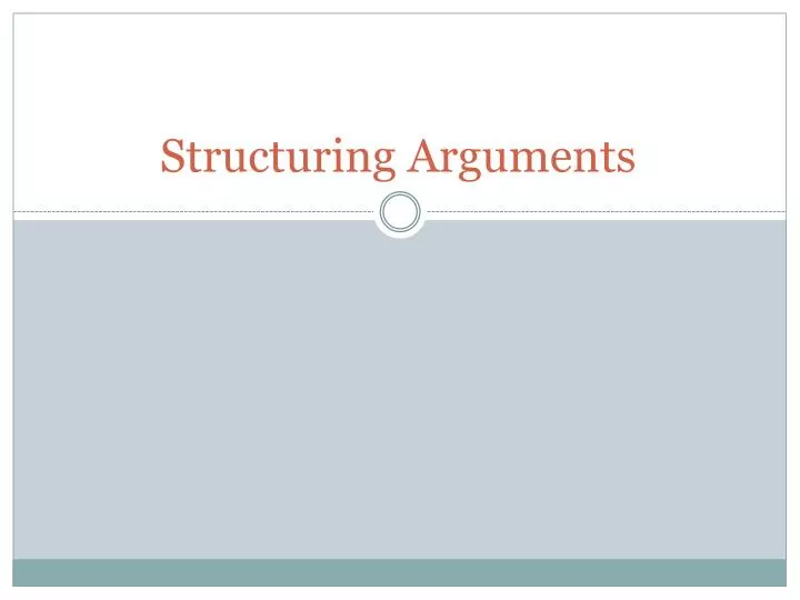structuring arguments