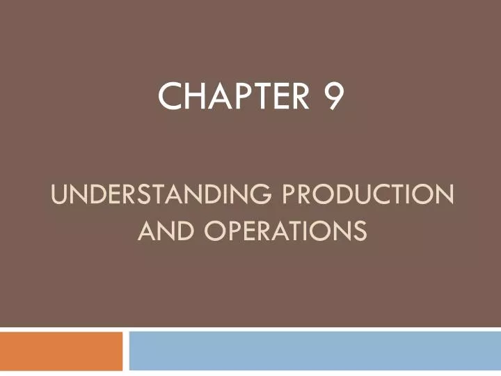 understanding production and operations