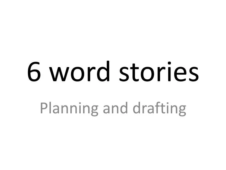 6 word stories