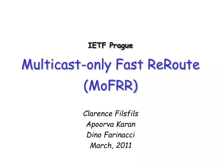 ietf prague multicast only fast reroute mofrr