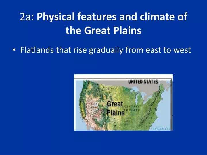 2a physical features and climate of the great plains