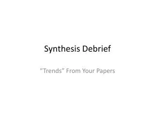 Synthesis Debrief