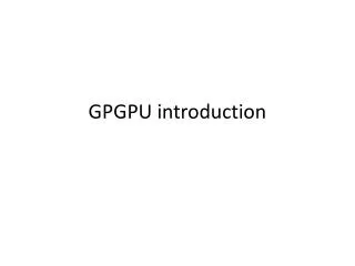 GPGPU introduction