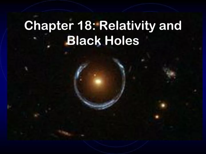 chapter 18 relativity and black holes