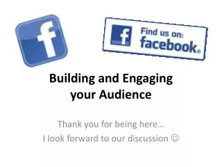 Building and Engaging your Audience