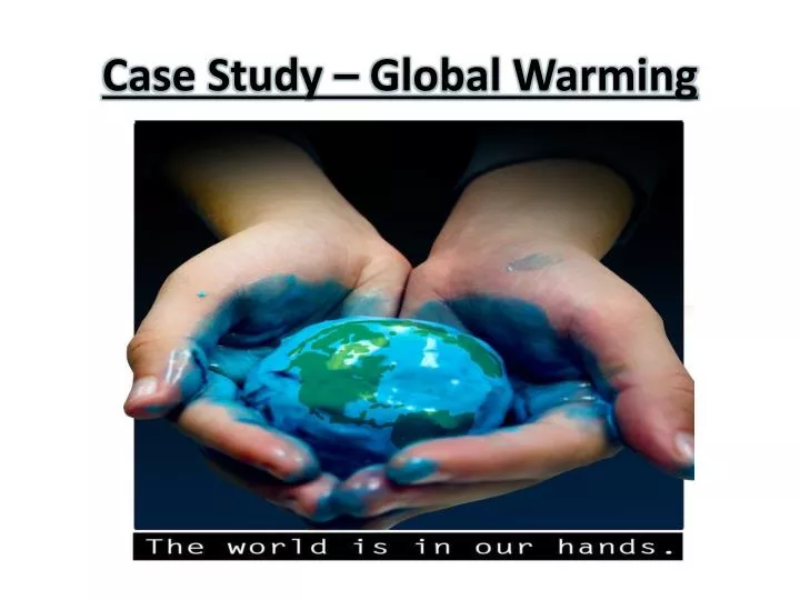 case study of global warming