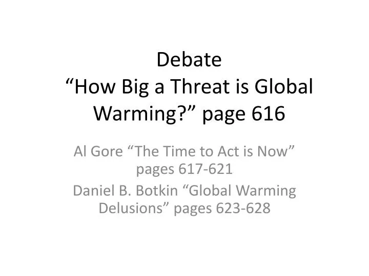 debate how big a threat is global warming page 616
