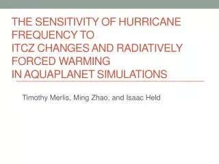 Timothy Merlis , Ming Zhao, and Isaac Held