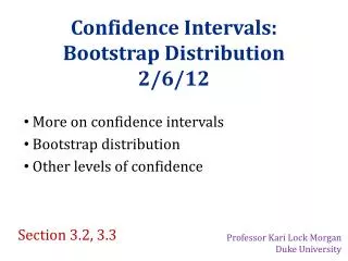Confidence Intervals: Bootstrap Distribution 2/6/12