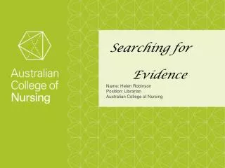 Searching for 		 	Evidence