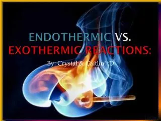 Endothermic vs. Exothermic Reactions: