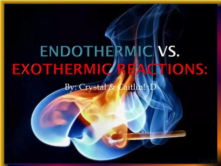 endothermic vs exothermic reactions