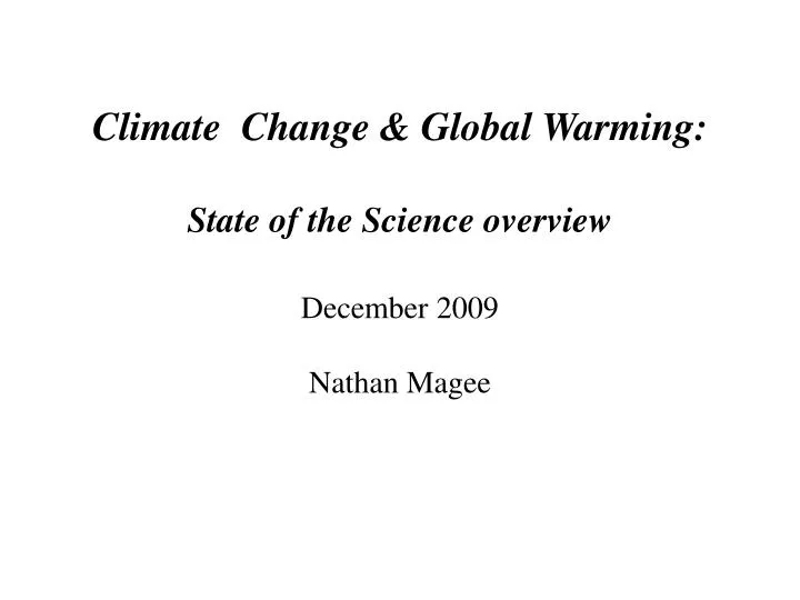 climate change global warming state of the science overview december 2009 nathan magee