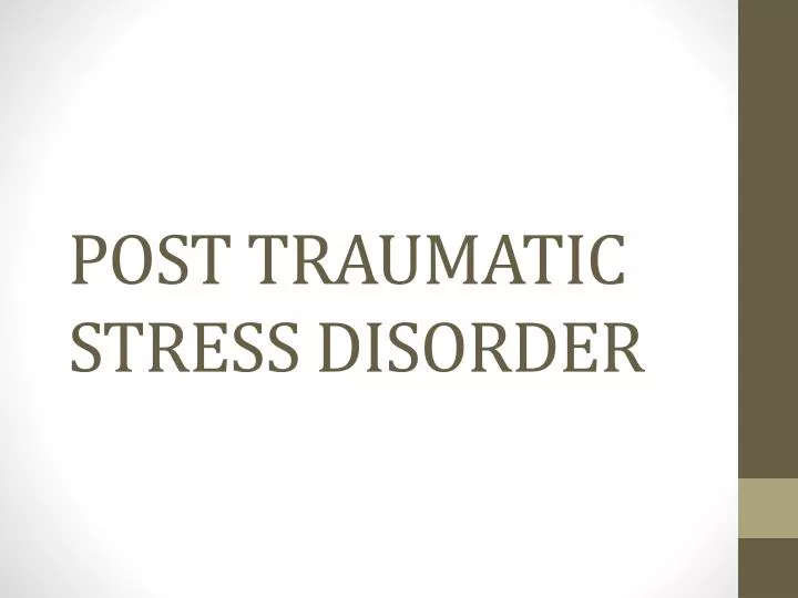 post traumatic stress disorder