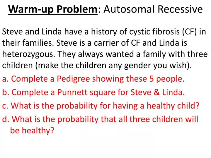 warm up problem autosomal recessive