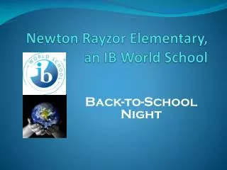 Newton Rayzor Elementary, an IB World School