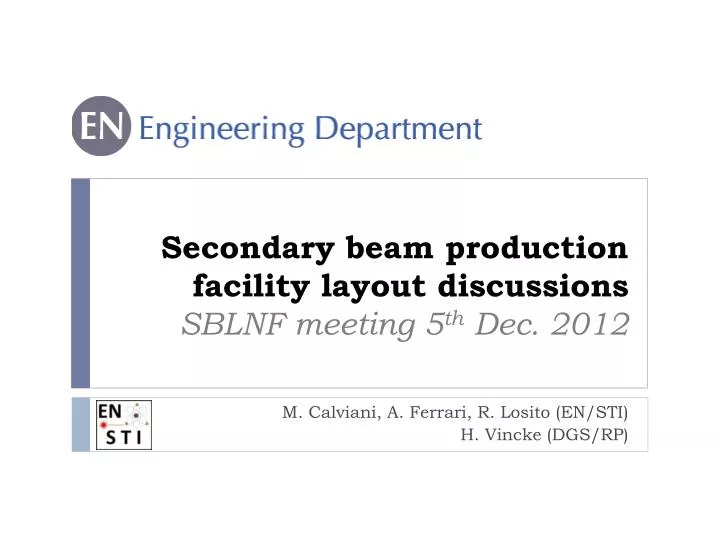 secondary beam production facility layout discussions sblnf meeting 5 th dec 2012