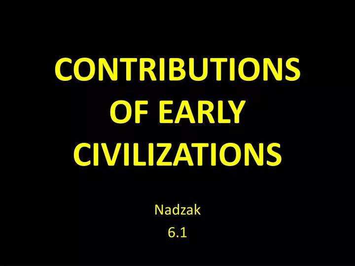 contributions of early civilizations