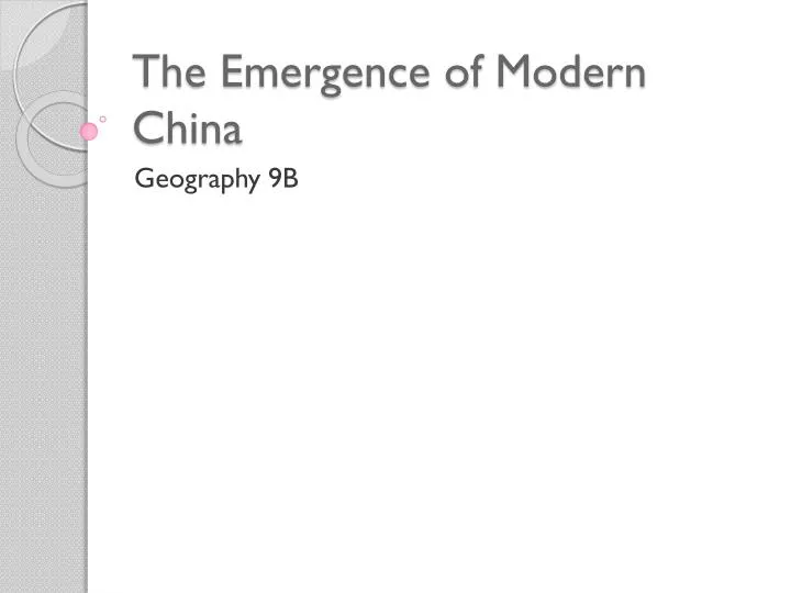 the emergence of modern china