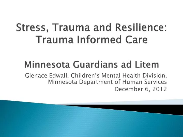 stress trauma and resilience trauma informed care minnesota guardians ad litem