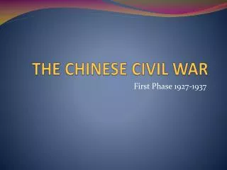 THE CHINESE CIVIL WAR