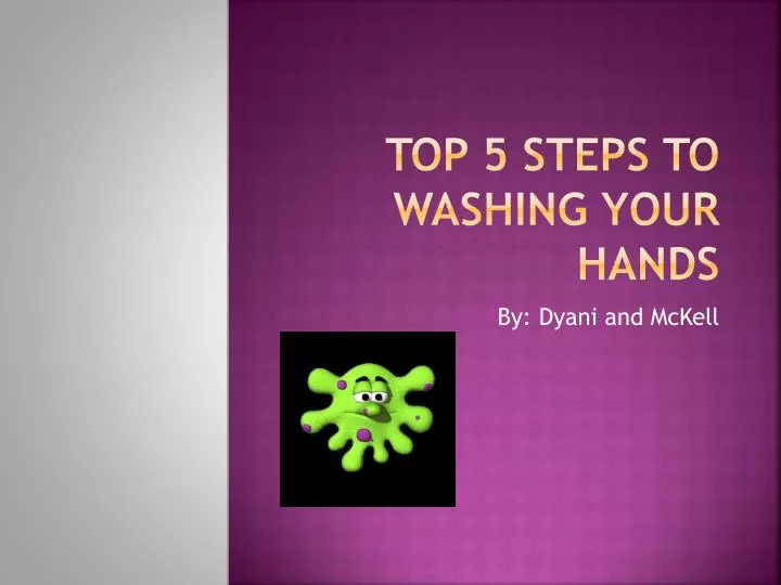 top 5 steps to washing your hands