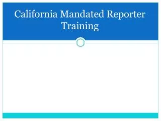 California Mandated Reporter Training
