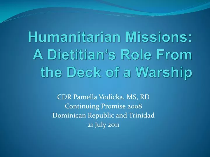 humanitarian missions a dietitian s role from the deck of a warship
