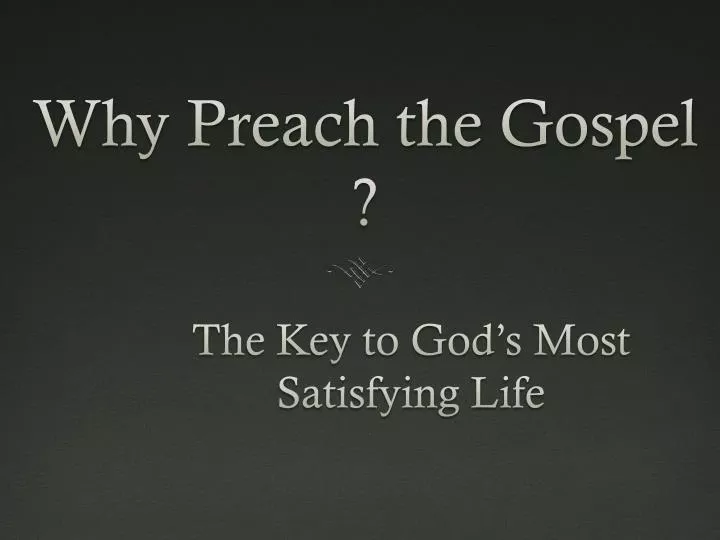 why preach the gospel