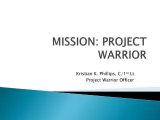 MISSION: PROJECT WARRIOR