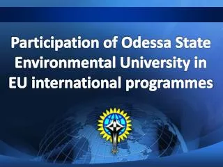 Participation of Odessa State Environmental University in EU international programmes