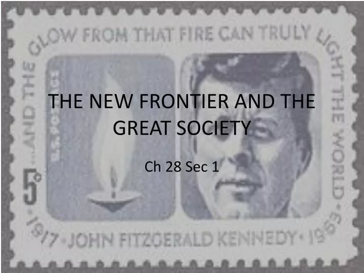 the new frontier and the great society