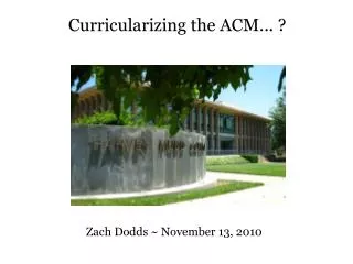 Curricularizing the ACM... ?