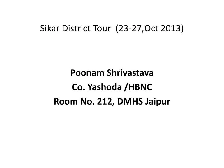 sikar district tour 23 27 oct 2013