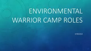 Environmental warrior Camp roles