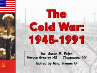 The Cold War: 1945-1991